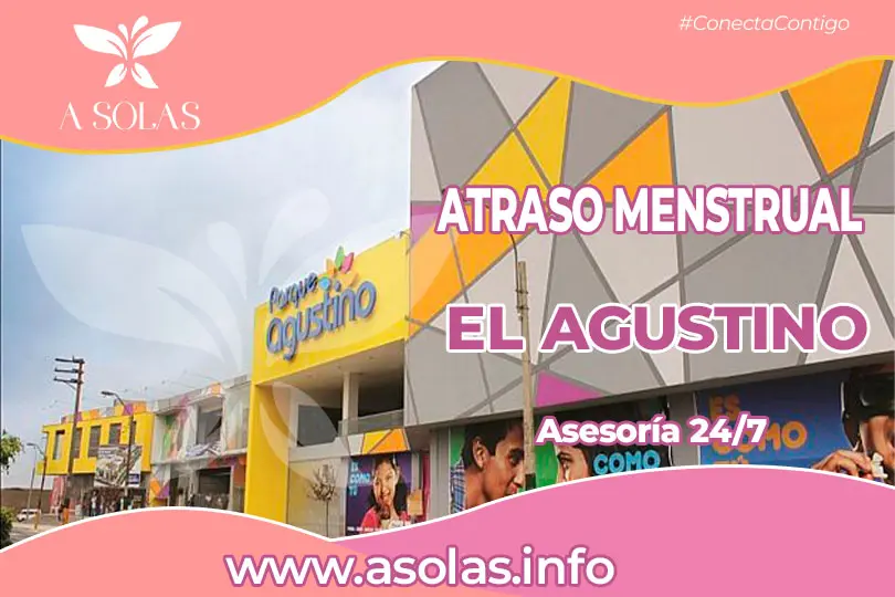 Se observa una portada de sobre el tema Atraso menstrual en El Agustino con su titulo y con un lugar del distrito de El Agustino de fondo.