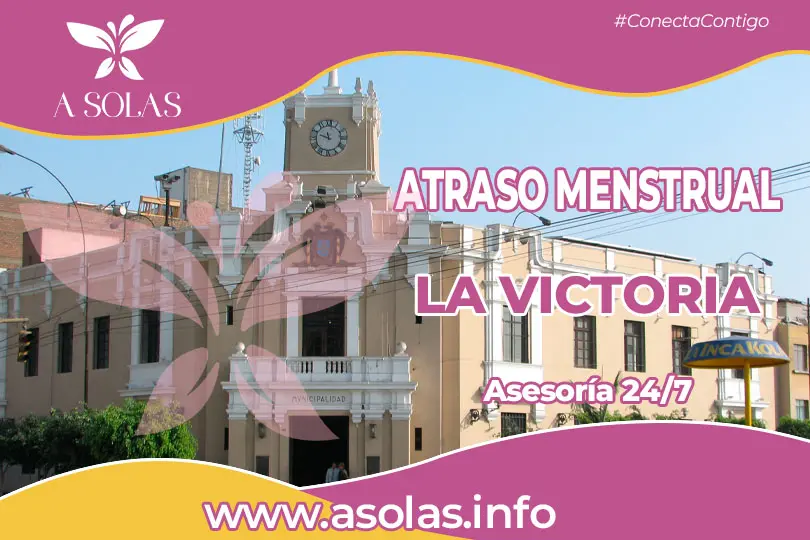 Se oberva una portada de sobre el tema Atraso menstrual en La Victoria con un lugar de La Victoria de fondo