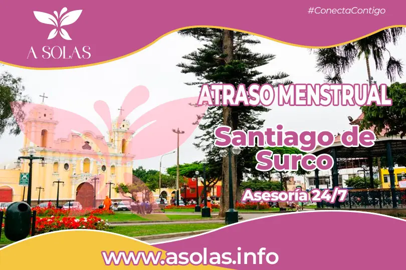 Se oberva una portada de sobre el tema Atraso menstrual Santiago de Surco con un lugar de Surco de fondo